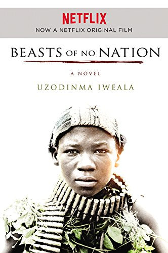 Beasts of No Nation Movie Tie-in: A Novel