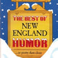 The Best of New England Humor...or Pretty Darn Close