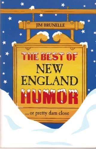 The Best of New England Humor...or Pretty Darn Close