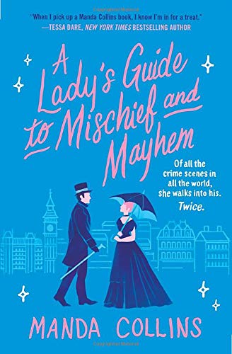 A Lady's Guide to Mischief and Mayhem (A Lady's Guide, 1)