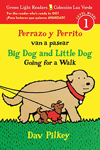 Big Dog and Little Dog Going for a Walk/Perrazo y perrito van a pasear: Bilingual English-Spanish (Green Light Readers)