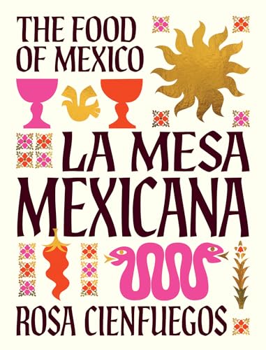 La Mesa Mexicana: The food of Mexico