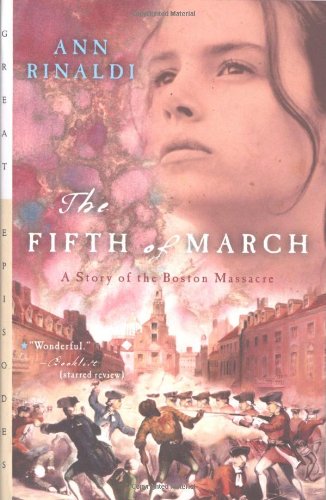 The Fifth of March: A Story of the Boston Massacre (Great Episodes)