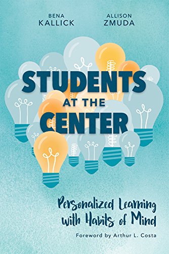 Students at the Center: Personalized Learning with Habits of Mind