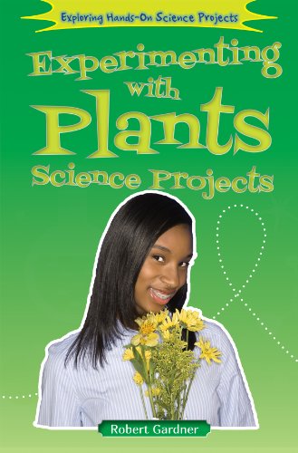 Experimenting With Plants Science Projects (Exploring Hands-On Science Projects)