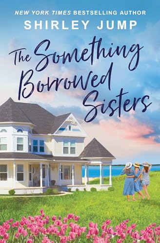 The Something Borrowed Sisters (Harbor Cove)