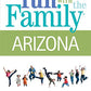 Fun with the Family Arizona (Fun with the Family Series)