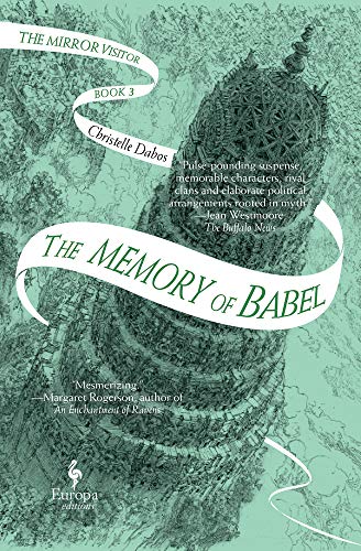 The Memory of Babel: Book Three of The Mirror Visitor Quartet (The Mirror Visitor Quartet, 3)