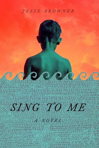 Sing to Me: A Novel