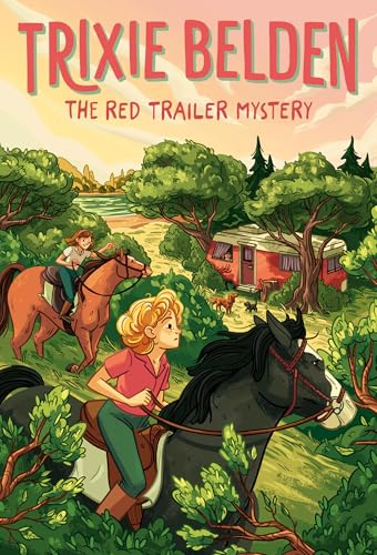 The Red Trailer Mystery: Trixie Belden (Trixie Belden, Girl Detective)