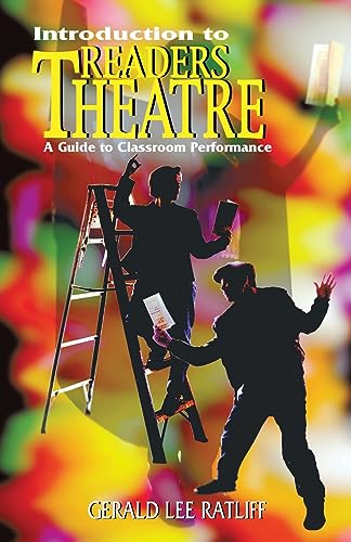 Introduction to Readers Theatre: A Guide to Classroom Performance