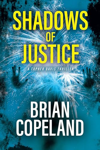 Shadows of Justice: A Topher Davis Thriller