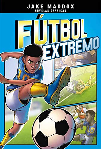 Fútbol extremo (Jake Maddox Novelas gráficas) (Spanish Edition)
