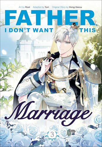 Father, I Don't Want This Marriage, Volume 3