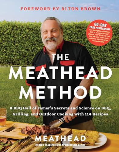 The Meathead Method: A BBQ Hall of Famer's Secrets and Science on BBQ, Grilling, and Outdoor Cooking with 114 Recipes―A Barbecue Cookbook, Perfect for Father's Day