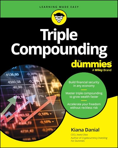 Triple Compounding For Dummies (For Dummies (Business & Personal Finance))