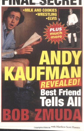 Andy Kaufman Revealed!: Best Friend Tells All