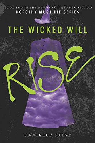The Wicked Will Rise (Dorothy Must Die)