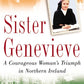 Sister Genevieve: A Courageous Woman's Triumph in Northern Ireland