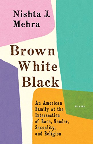 Brown White Black: An American Family at the Intersection of Race, Gender, Sexuality, and Religion