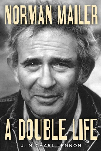 Norman Mailer: A Double Life