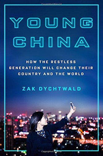 Young China: How the Restless Generation Will Change Their Country and the World