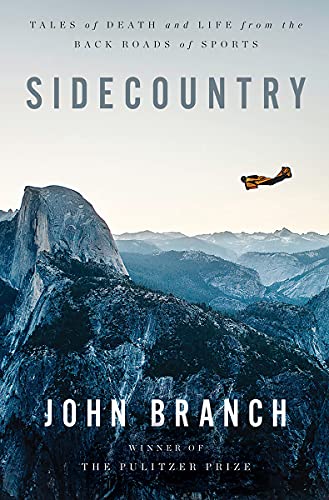 Sidecountry: Tales of Death and Life from the Back Roads of Sports