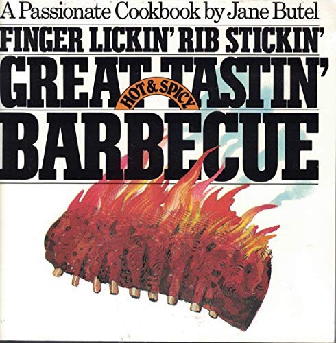 Finger Lickin' Rib Stickin' Great Tastin' Hot & Spicy Barbecue