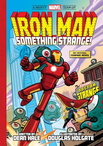 Iron Man: Something Strange! (A Mighty Marvel Team-Up): An Original Graphic Novel (Volume 4)