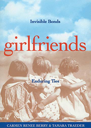 girlfriends: Invisible Bonds, Enduring Ties