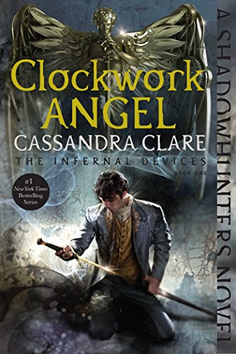 Clockwork Angel (The Infernal Devices)