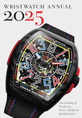Wristwatch Annual 2025: The Catalog of Producers, Prices, Models, and Specifications
