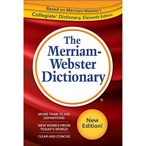 The Merriam-Webster Dictionary, New Trade Paperback, 2019 Copyright