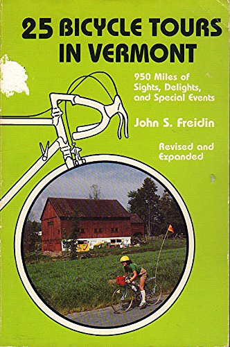 25 Bicycle Tours In Vermont ( A Revised And Expanded Version Of 20 Bicycle Tours In Vermont)