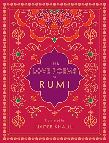 The Love Poems of Rumi: Translated by Nader Khalili (Timeless Rumi)