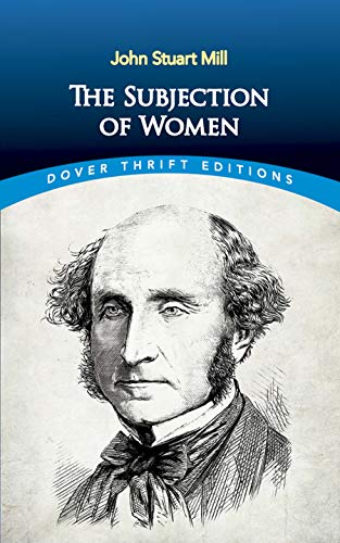 The Subjection of Women (Dover Thrift Editions)