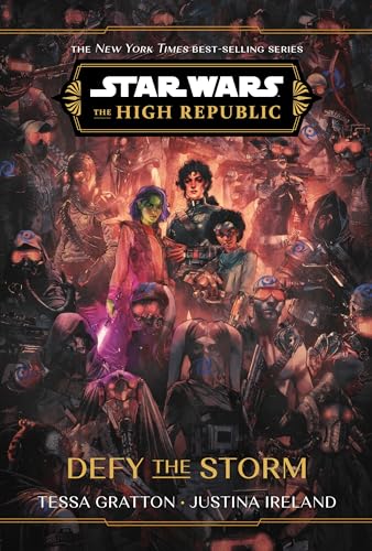 Star Wars: The High Republic: Defy the Storm (Star Wars: High Republic)