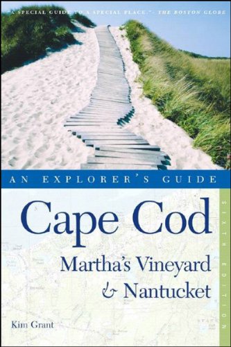 Cape Cod, Martha's Vineyard & Nantucket: An Explorer's Guide