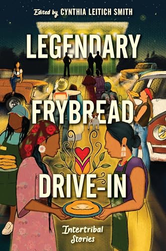 Legendary Frybread Drive-In: Intertribal Stories