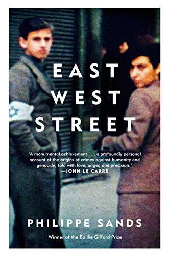 East West Street: On the Origins of 'Genocide' and 'Crimes Against Humanity'