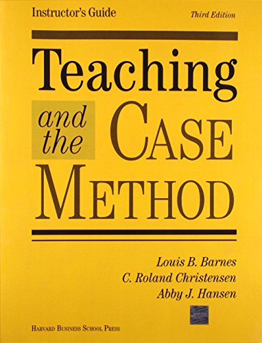 Teaching & the Case Method: Instructor's Guide
