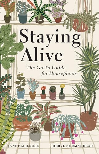 Staying Alive: The Go-To Guide for Houseplants