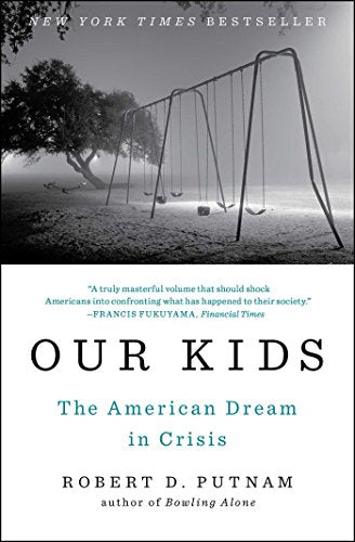 Our Kids: The American Dream in Crisis