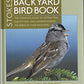 Stokes Backyard Bird Book: The Complete Guide to Attracting, Identifying, and Understanding the Birds in Your Backyard