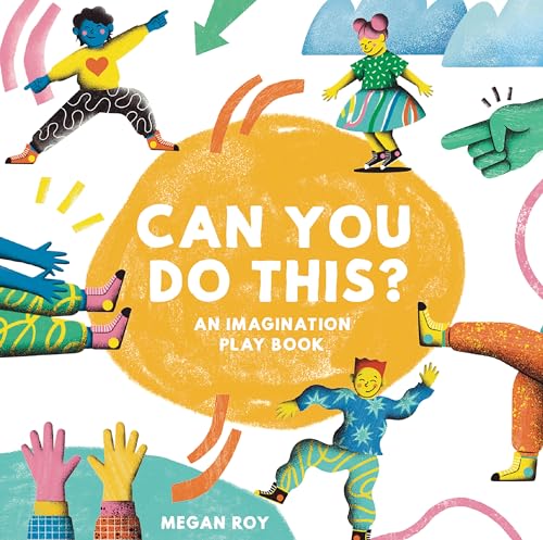 Can You Do This?: An Imagination Play Book (Can You Do This? Interactive Books for Kids)