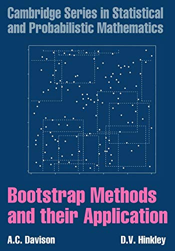 Bootstrap Methods and their Application (Cambridge Series in Statistical and Probabilistic Mathematics, Series Number 1)