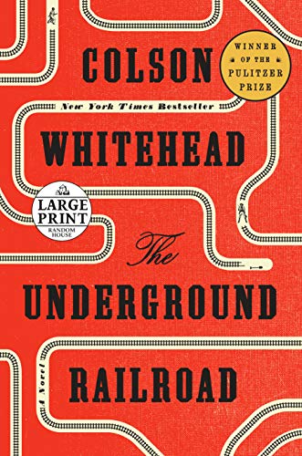 The Underground Railroad: A Novel