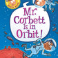 My Weird School Graphic Novel: Mr. Corbett Is in Orbit! (My Weird School Graphic Novel, 1)