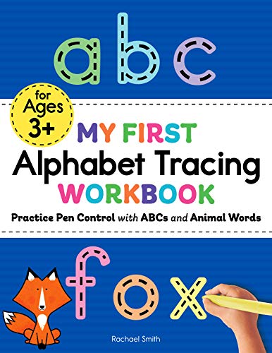 My First Alphabet Tracing Workbook: Practice Pen Control with ABCs and Animal Words (My First Preschool Skills Workbooks)