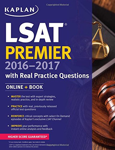Kaplan LSAT Premier 2016-2017 with Real Practice Questions: Book + Online (Kaplan Test Prep)